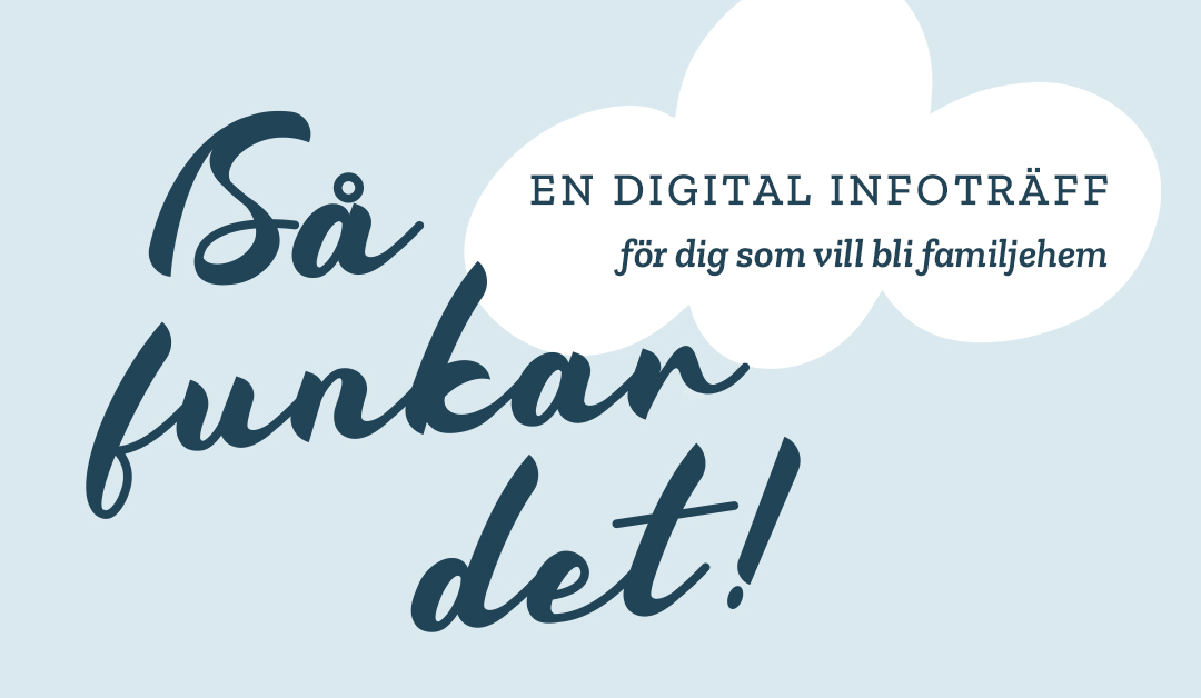 Så funkar det - digital infoträff för dig som vill bli familjehem i Härnösand, Kramfors, Sollefteå, Ånge eller Örnsköldsvik